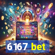 6167 bet